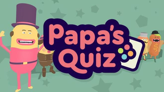 Papa's Quiz Free Download