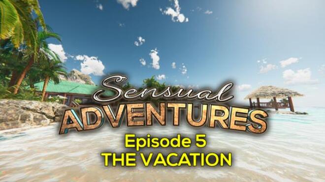 Sensual Adventures - Episode 5 Free Download