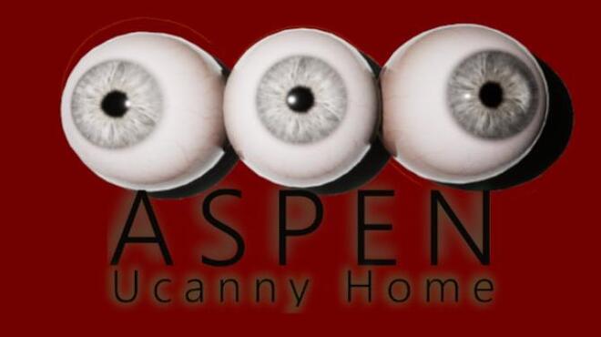 ASPEN Uncanny Home Free Download