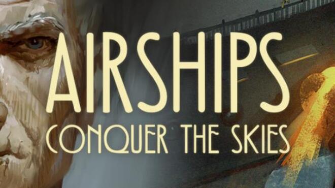 Airships: Conquer the Skies v1.0.21.6 Free Download