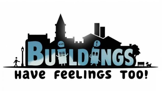 Buildings Have Feelings Too Free Download