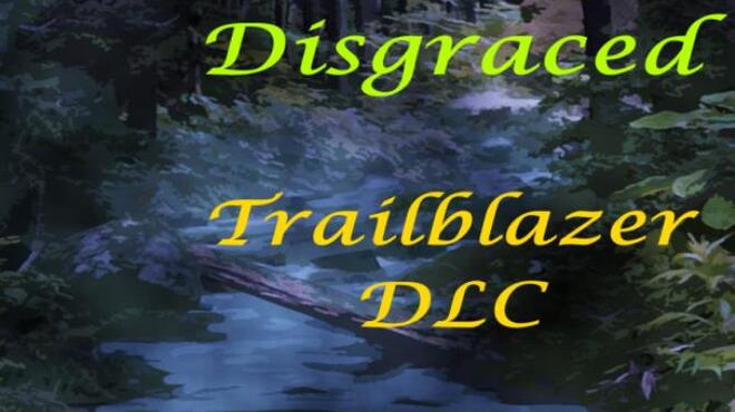 Disgraced Trailblazer Free Download