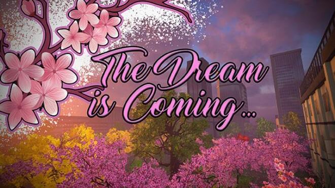 The Dream is Coming Free Download