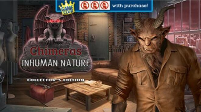 Chimeras Inhuman Nature Collectors Edition Free Download