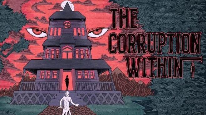 The Corruption Within Free Download