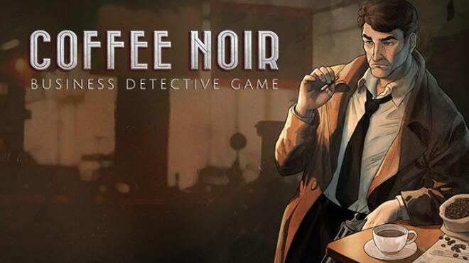Coffee Noir Business Detective Game Free Download