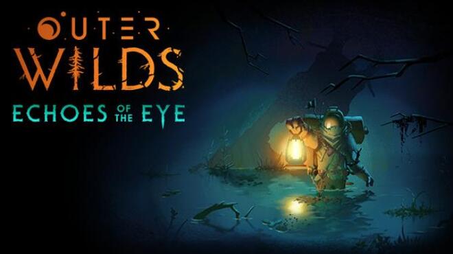 Outer Wilds Echoes of the Eye Free Download