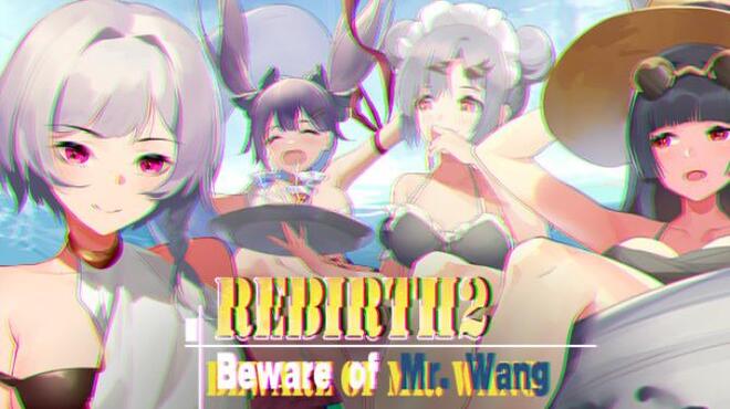 Rebirth Beware of Mr Wang Free Download