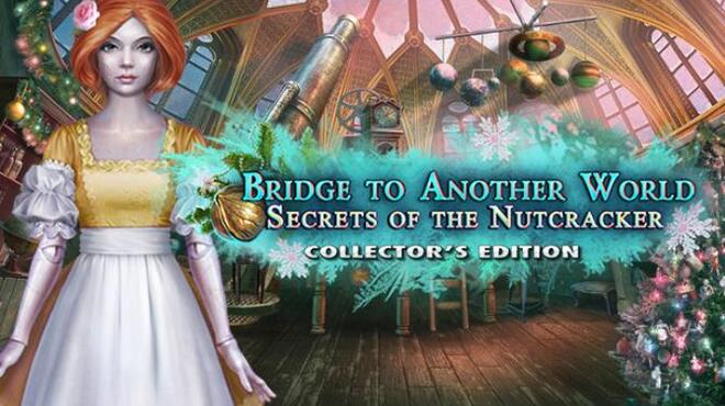 Bridge to Another World Secrets of the Nutcracker Free Download