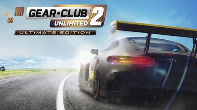 Gear Club Unlimited 2 Ultimate Edition Free Download