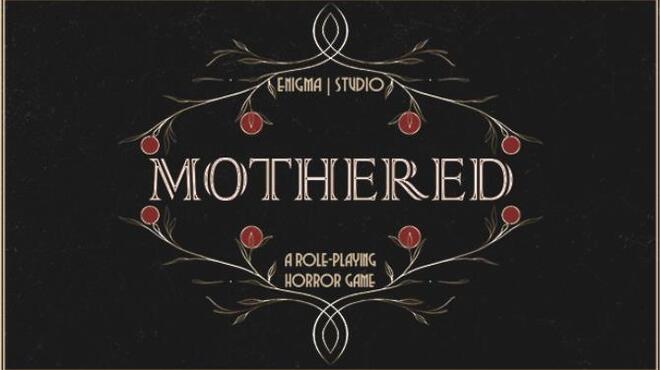 MOTHERED A ROLE PLAYING HORROR GAME Free Download