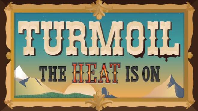 Turmoil The Heat Is On v3 0 39 Free Download