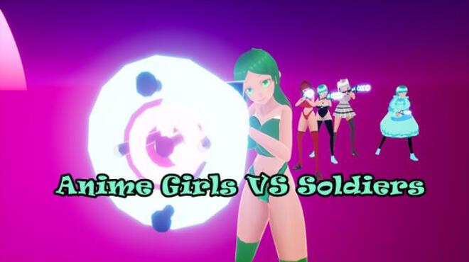 Anime Girls VS  Soldiers Free Download