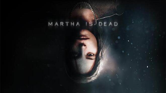 Martha Is Dead Digital Deluxe Bundle v1.0331.01 Free Download