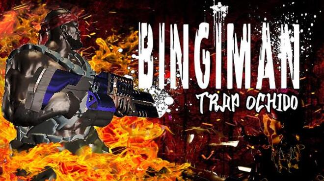 BINGIMAN Trap Ochido Free Download