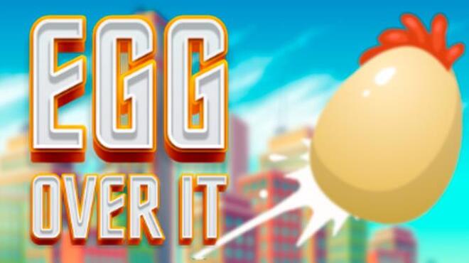 Egg Over It Fall Flat From the Top Free Download