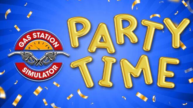 Gas Station Simulator Party Time Free Download