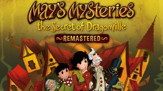 May's Mysteries: The Secret of Dragonville Remastered Free Download