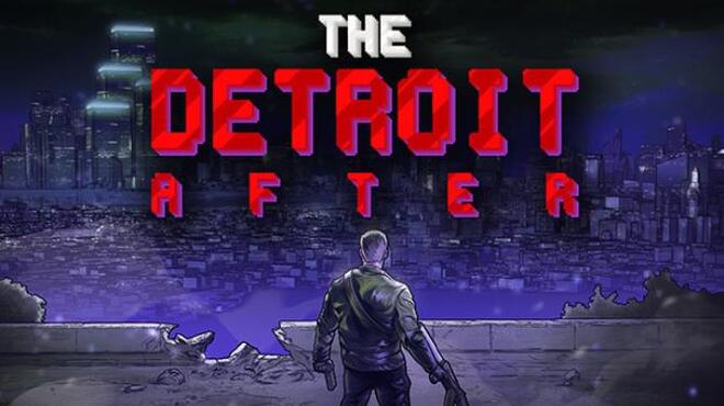 The Detroit After Free Download