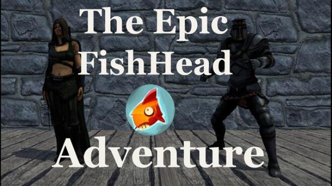 Epic FishHead Adventure Free Download