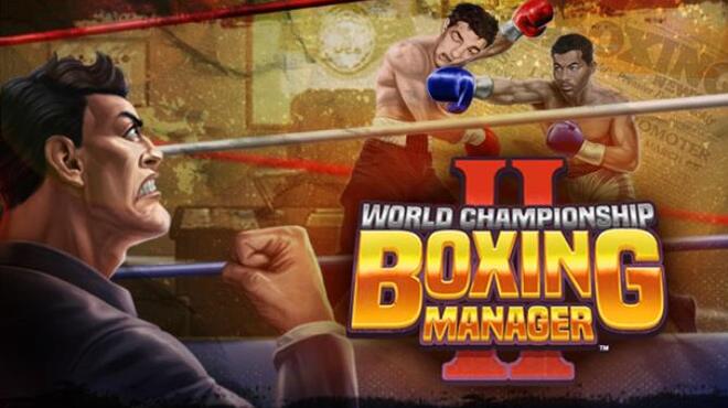 World Championship Boxing Manager 2 v0 15 6 0 Free Download