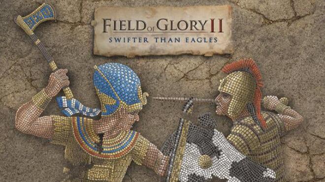 Field of Glory II Swifter than Eagles Free Download