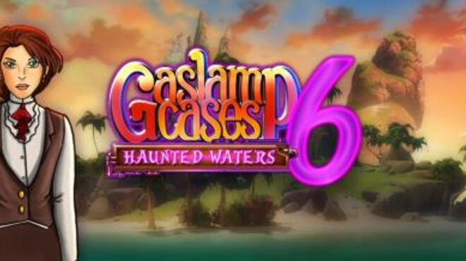 Gaslamp Cases 6 Haunted Waters Free Download