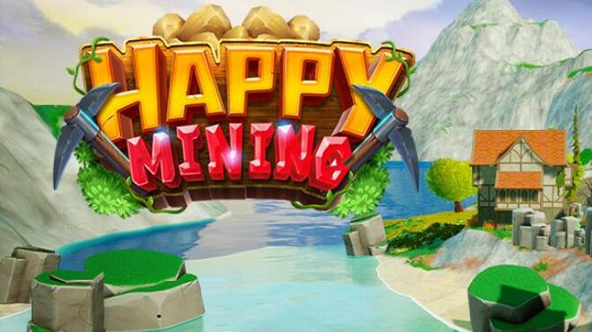 Happy Mining Free Download