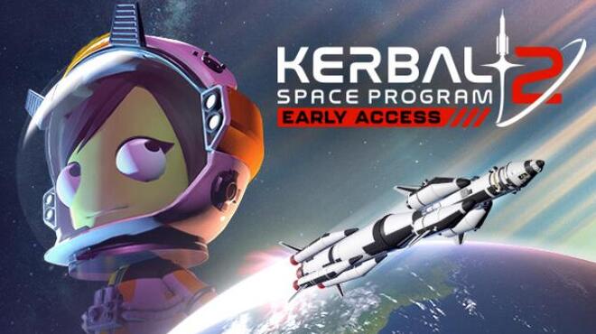Kerbal Space Program 2 (Early Access v.0.1.1.0.21572)