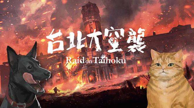 Raid on Taihoku Update v20230223 Free Download