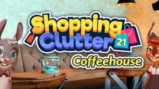Shopping Clutter 21 Coffeehouse Free Download