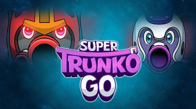 Super Trunko Go Free Download