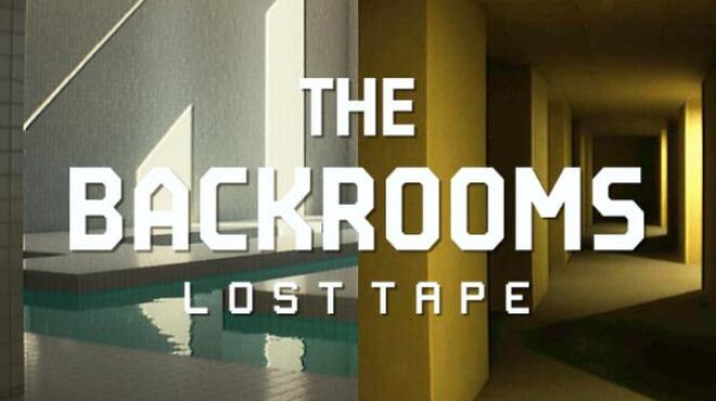 The Backrooms Lost Tape Update v20230224 Free Download