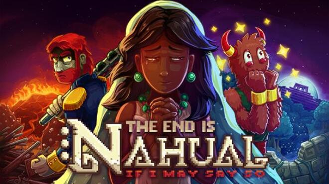 The end is nahual: If I may say so Free Download