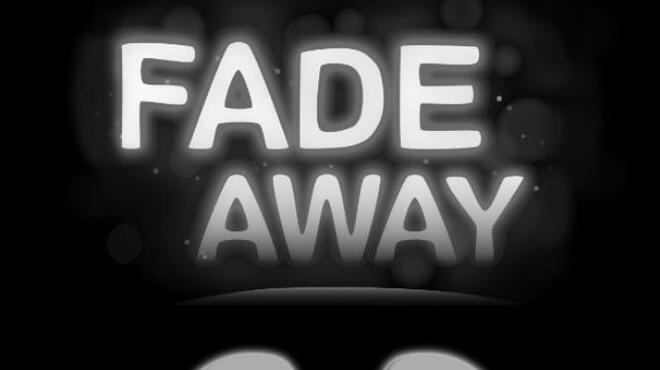 Fade Away Free Download