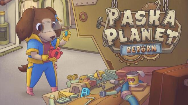 Pasha Planet Reborn Free Download