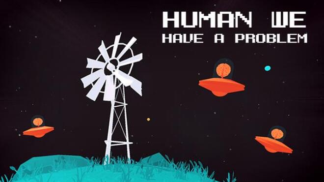 Human, we have a problem Free Download