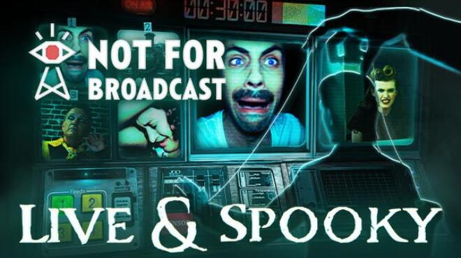 Not For Broadcast Live And Spooky Free Download