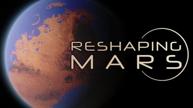 Reshaping Mars Update v20230402 Free Download