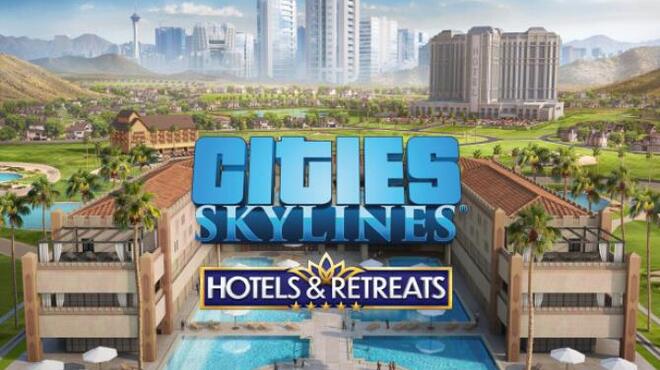 Cities Skylines Hotels and Retreats Free Download
