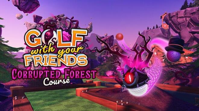 Golf With Your Friends Corrupted Forest Course Free Download