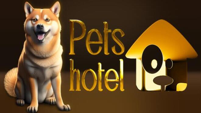 Pets Hotel Update v1 0 4 Free Download