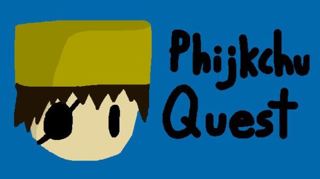 Phijkchu Quest Free Download