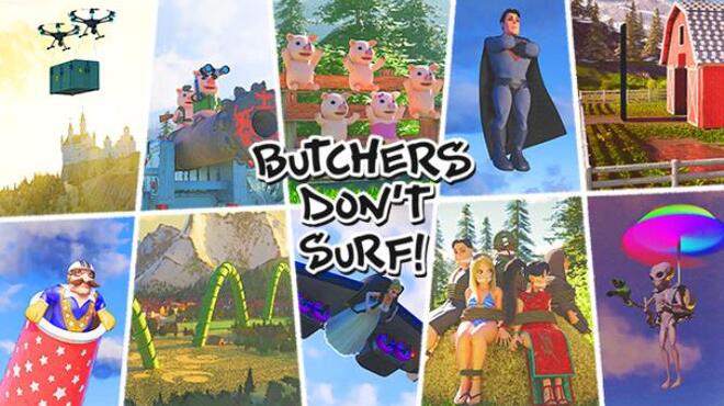 Butchers Dont Surf Free Download