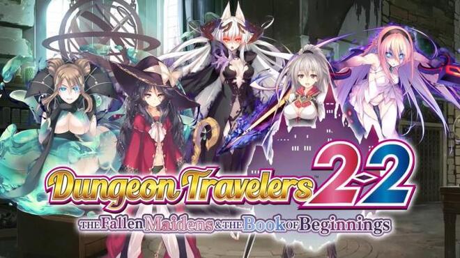 Dungeon Travelers 2-2: The Fallen Maidens & the Book of Beginnings Free Download