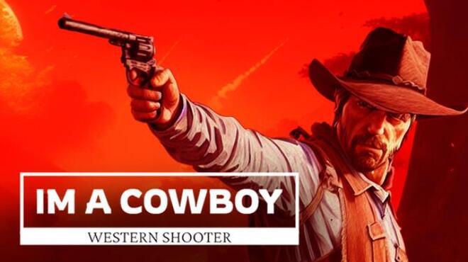 Im a cowboy Western Shooter Free Download