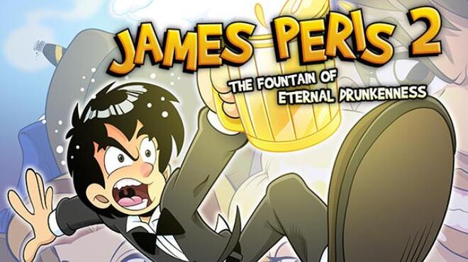 James Peris 2 The fountain of eternal drunkenness Free Download