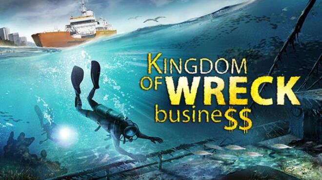Kingdom of Wreck Business PROPER REPACK Free Download