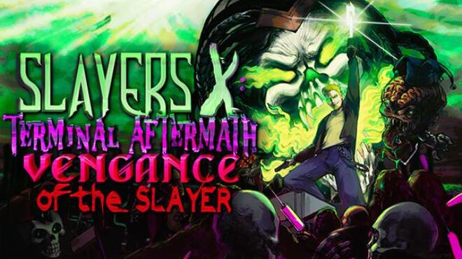 Slayers X Terminal Aftermath Vengance of the Slayer Free Download