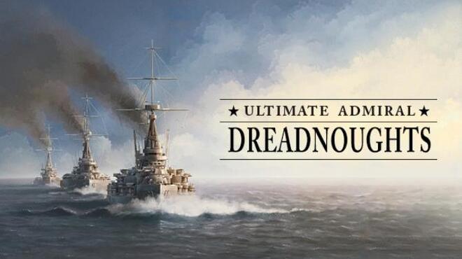 Ultimate Admiral Dreadnoughts Update v1 3 7-TENOKE